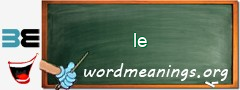 WordMeaning blackboard for le